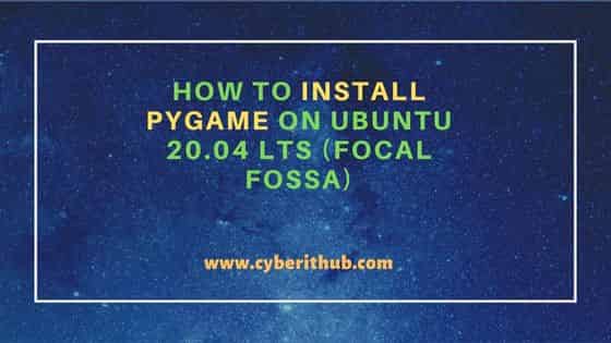 How to Install Pygame on Ubuntu 20.04 LTS (Focal Fossa) 7