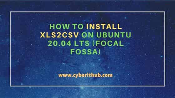 How to Install xls2csv on Ubuntu 20.04 LTS (Focal Fossa) 1