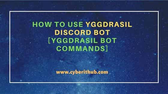 How to Use Yggdrasil Discord Bot [Yggdrasil Bot Commands] 1