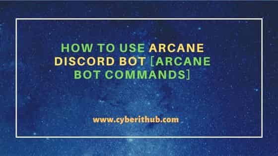 How to Use Arcane Discord Bot [Arcane Bot Commands]