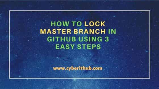 How to lock master branch in GitHub Using 3 Easy Steps 38
