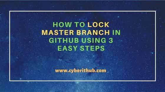 How to lock master branch in GitHub Using 3 Easy Steps 36