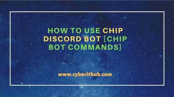 How to Use Chip Discord Bot [Chip Bot Commands]