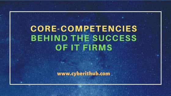 Core-Competencies behind the Success of IT Firms