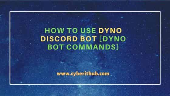 How to Use Dyno Discord Bot [Dyno Bot Commands] 1