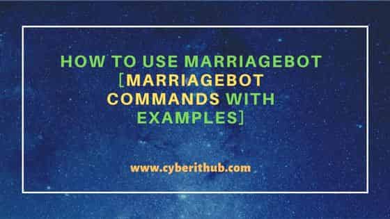 How to Use MarriageBot [MarriageBot Commands with Examples] 1