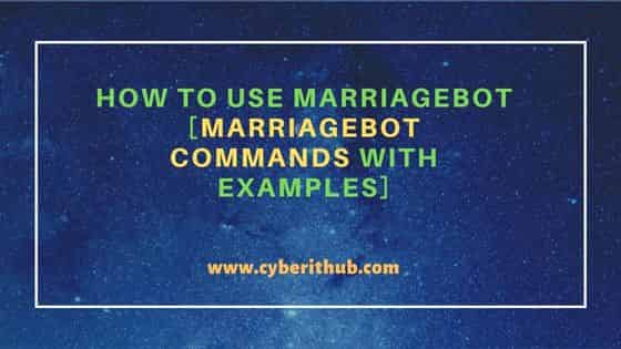 How to Use MarriageBot [MarriageBot Commands with Examples] 121