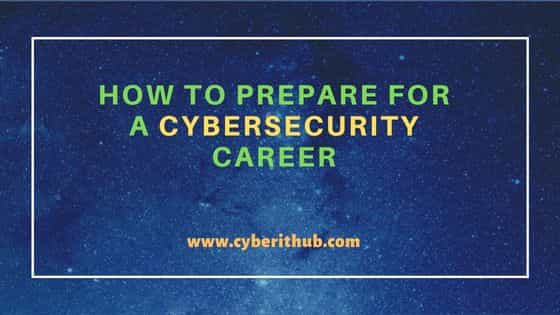 How to Prepare for a Cybersecurity Career 1