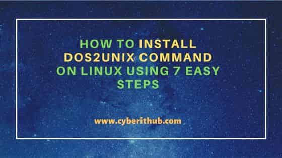 How to Install dos2unix command on Linux Using 7 Easy Steps 6