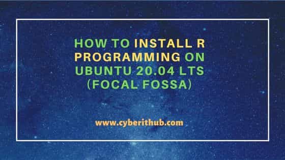 How to Install R Programming on Ubuntu 20.04 LTS (Focal Fossa) 1