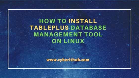 How to Install TablePlus Database Management Tool on Linux 23