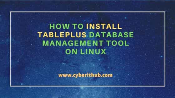 How to Install TablePlus Database Management Tool on Linux 1