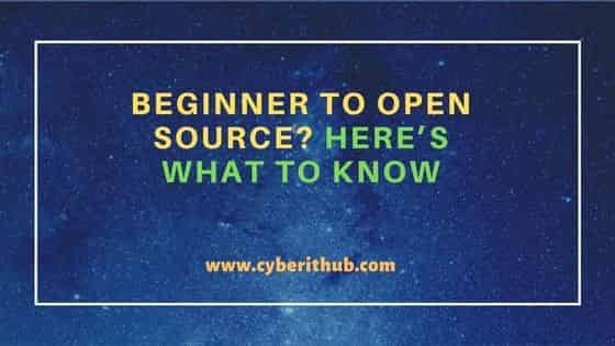 Beginner To Open Source? Here’s What To Know