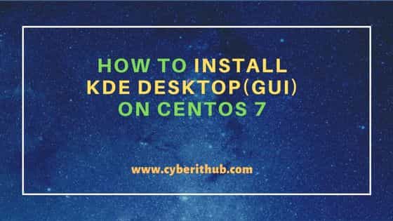 How to Install KDE Desktop(GUI) on CentOS 7 1