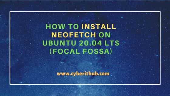 How to Install Neofetch on Ubuntu 20.04 LTS (Focal Fossa) 32