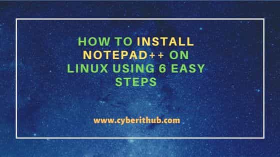 How to Install Notepad++ on Linux Using 6 Easy Steps 6