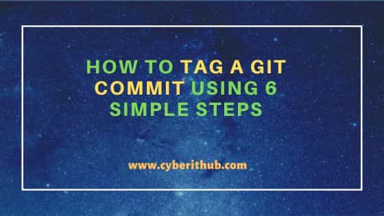 How to Tag a Git Commit Using 6 Simple Steps 13