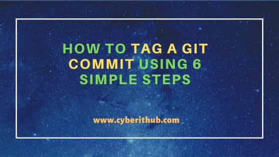 How to Tag a Git Commit Using 6 Simple Steps 11