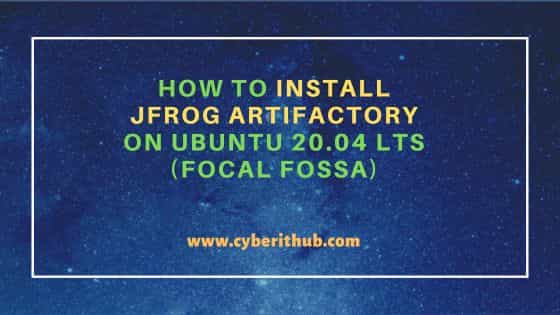 How to Install JFrog Artifactory on Ubuntu 20.04 LTS (Focal Fossa) 1