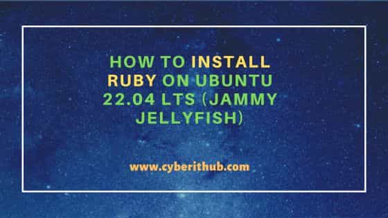 How to Install Ruby on Ubuntu 22.04 LTS (Jammy Jellyfish) 1