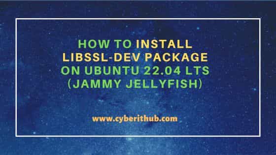 How to Install libssl-dev package on Ubuntu 22.04 LTS (Jammy Jellyfish)