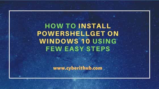 How to Install PowerShellGet on Windows 10 Using Few Easy Steps 1
