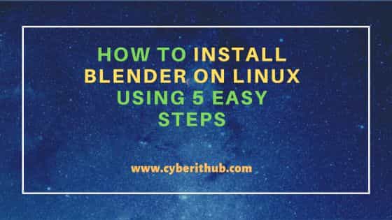 How to Install Blender on Linux Using 5 Easy Steps 1