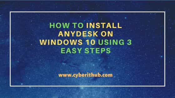 How to Install AnyDesk on Windows 10 Using 3 Easy Steps 1