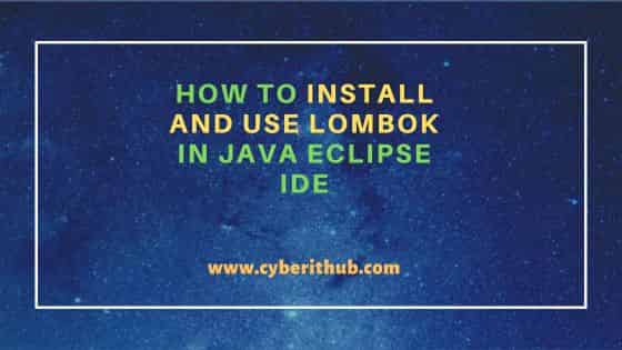How to Install and Use Lombok in Java Eclipse IDE 14