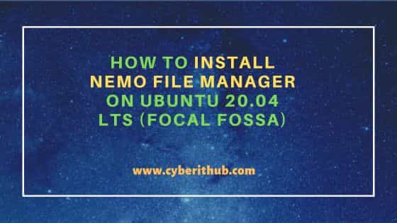 How to Install Nemo File Manager on Ubuntu 20.04 LTS (Focal Fossa)