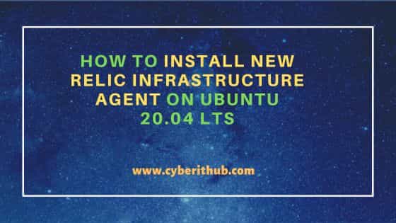 How to Install New Relic Infrastructure Agent on Ubuntu 20.04 LTS