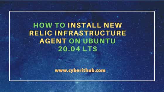 How to Install New Relic Infrastructure Agent on Ubuntu 20.04 LTS 1