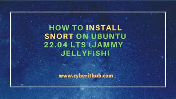 How to Install Snort on Ubuntu 22.04 1