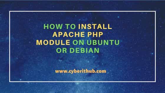 How to Install Apache PHP Module on Ubuntu or Debian 1
