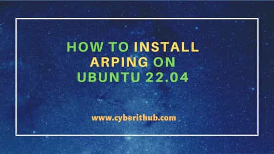 How to Install arping on Ubuntu 22.04 1