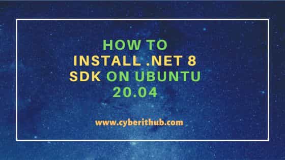 How to Install .NET 8 SDK on Ubuntu 20.04 1