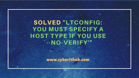 Solved "ltconfig: you must specify a host type if you use `--no-verify'" 1