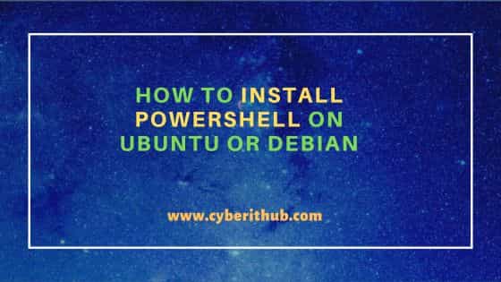 How to Install PowerShell on Ubuntu or Debian 3