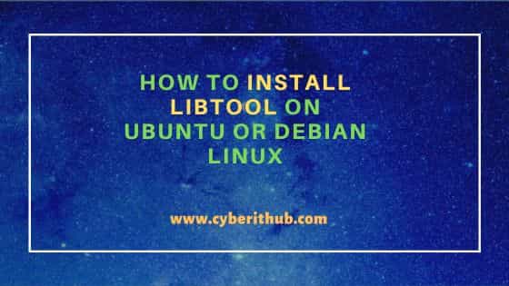 How to Install libtool on Ubuntu or Debian Linux