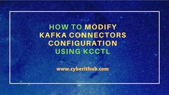 How to modify Kafka Connectors configuration using kcctl